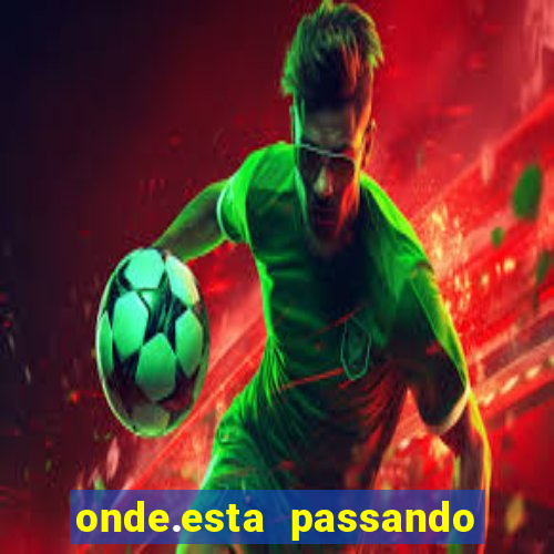 onde.esta passando o jogo do brasil