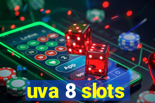 uva 8 slots