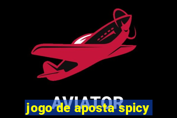 jogo de aposta spicy