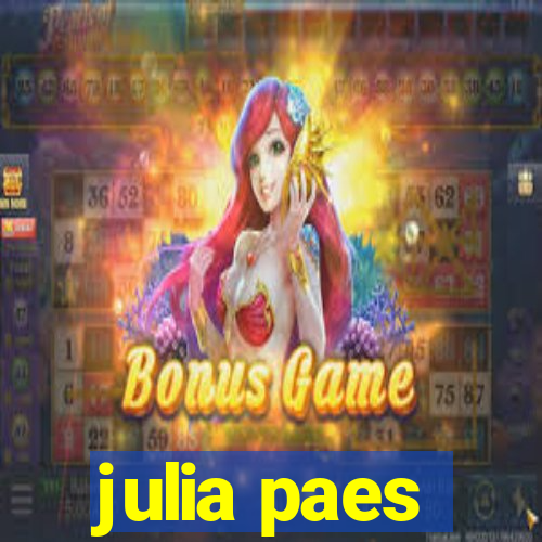 julia paes