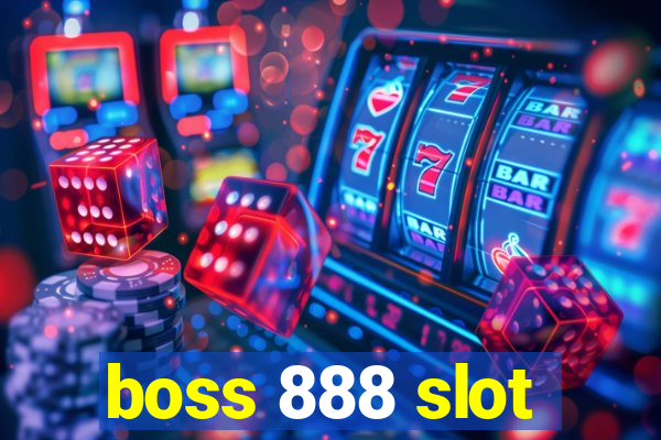 boss 888 slot