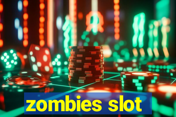 zombies slot