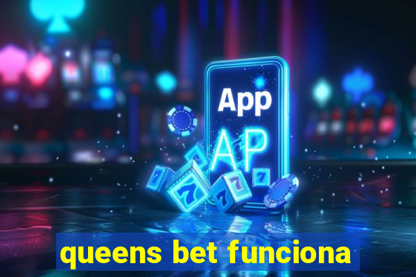 queens bet funciona