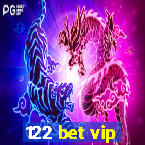 122 bet vip