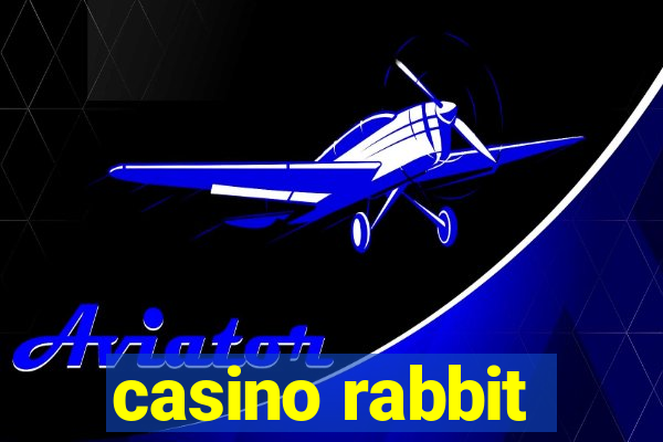 casino rabbit