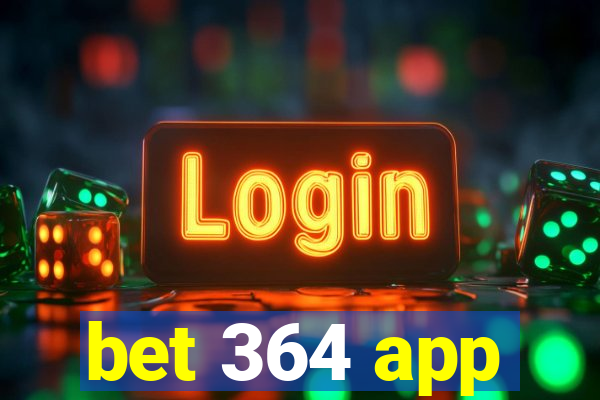 bet 364 app