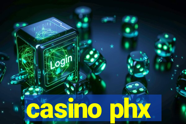 casino phx