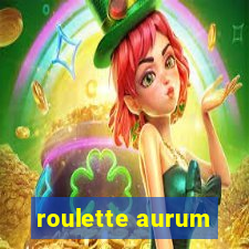 roulette aurum