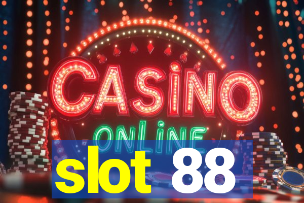 slot 88