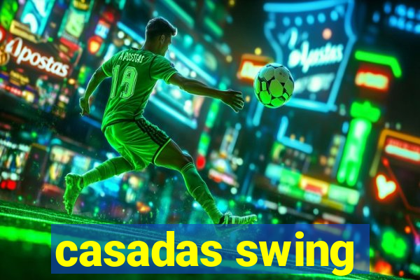 casadas swing