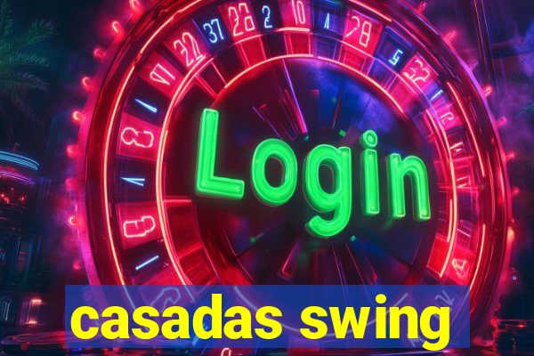 casadas swing