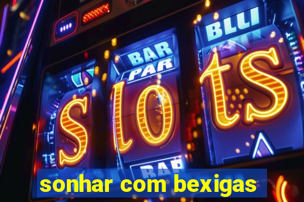 sonhar com bexigas