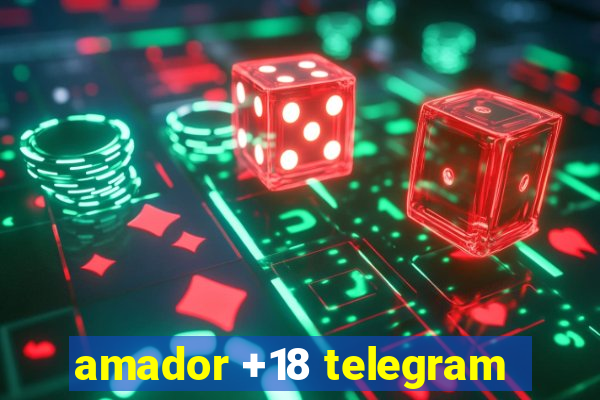 amador +18 telegram