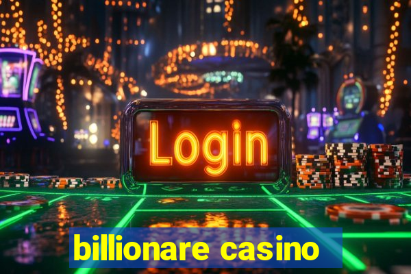 billionare casino