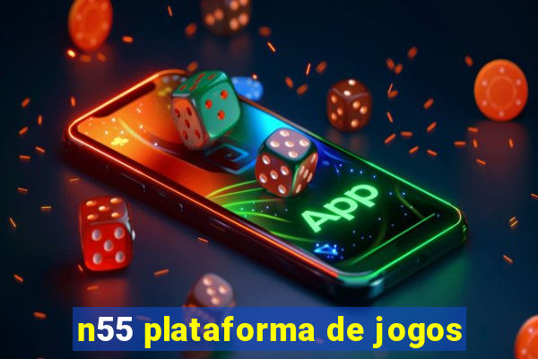 n55 plataforma de jogos