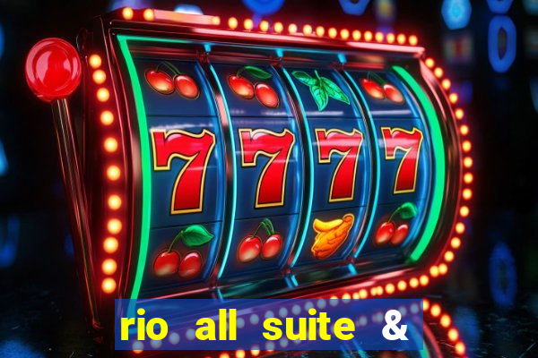 rio all suite & casino hotel