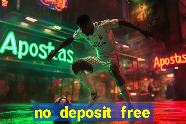 no deposit free money casinos