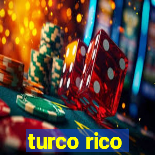 turco rico