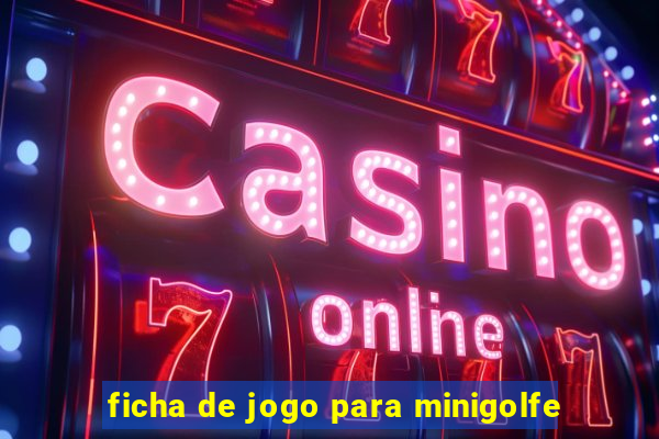 ficha de jogo para minigolfe