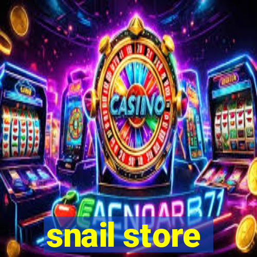 snail store