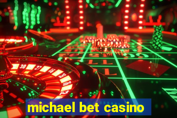 michael bet casino