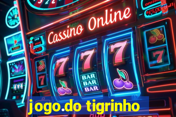 jogo.do tigrinho