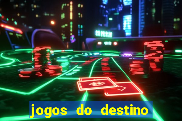 jogos do destino onde assistir