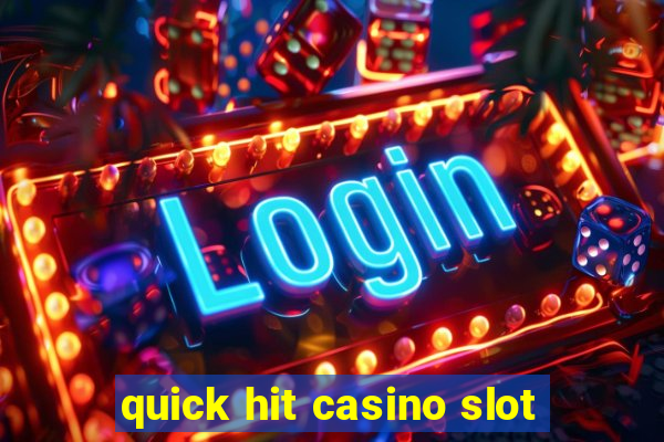 quick hit casino slot