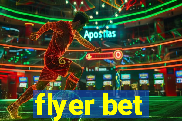 flyer bet