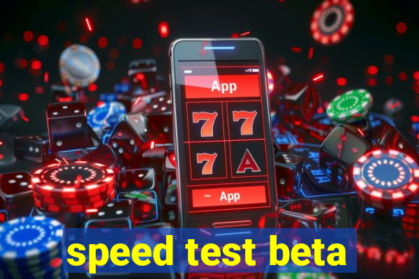 speed test beta