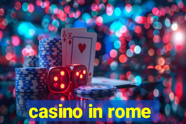 casino in rome