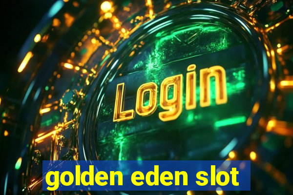 golden eden slot