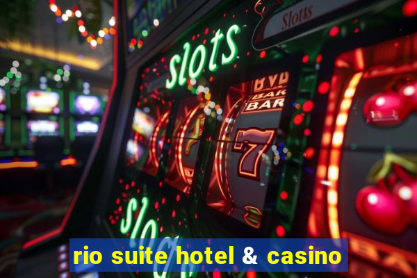 rio suite hotel & casino