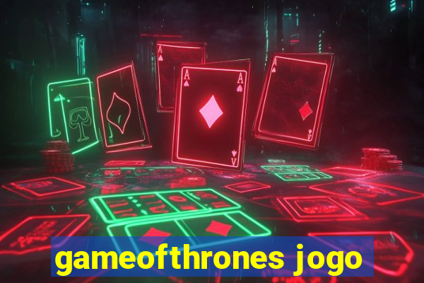 gameofthrones jogo