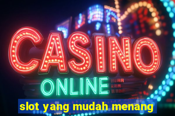 slot yang mudah menang