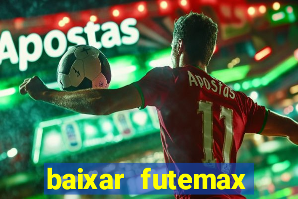 baixar futemax futebol ao vivo