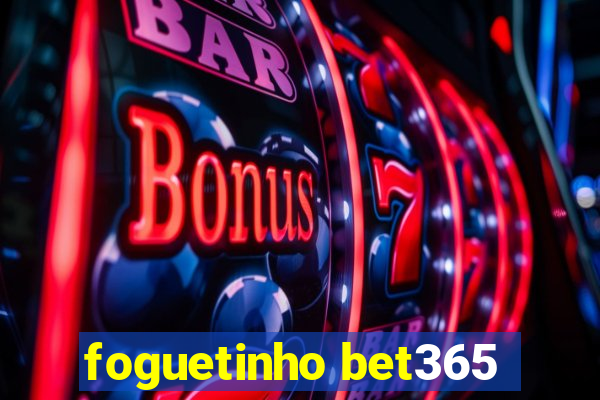 foguetinho bet365