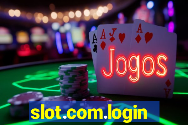 slot.com.login