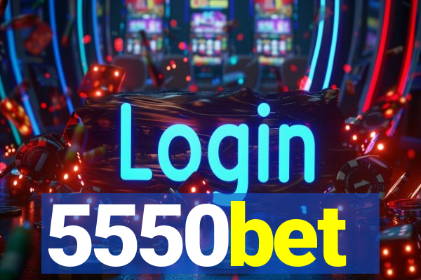 5550bet