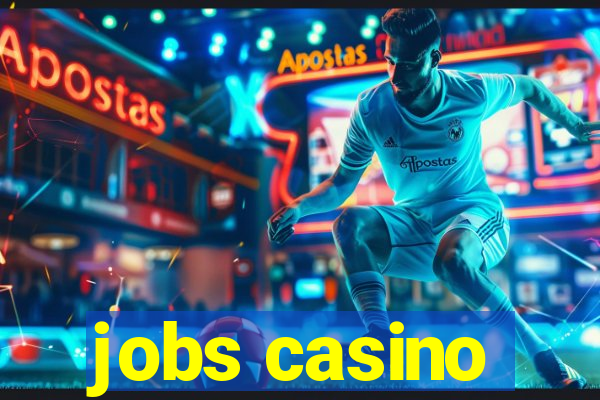 jobs casino