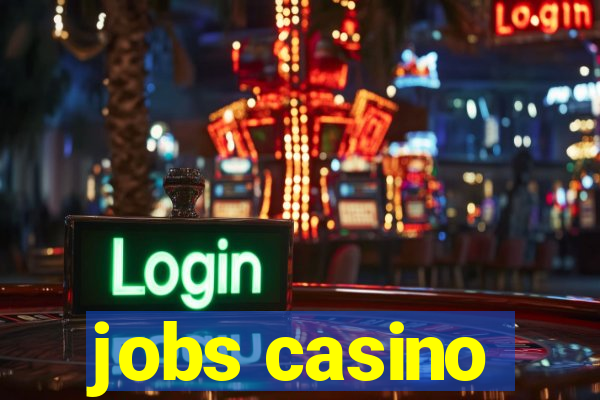 jobs casino