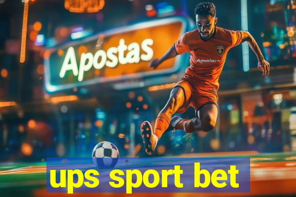 ups sport bet