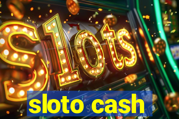 sloto cash