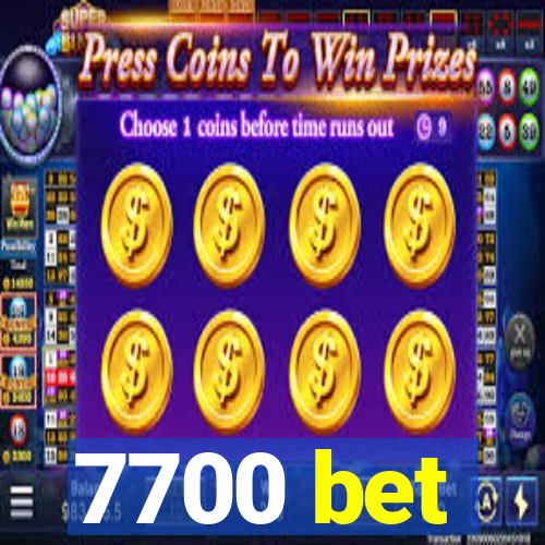 7700 bet