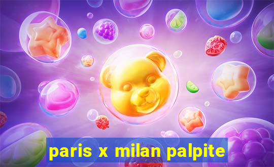 paris x milan palpite