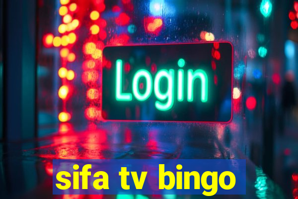 sifa tv bingo