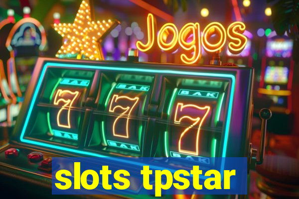 slots tpstar