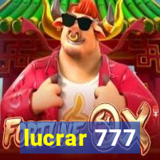 lucrar 777