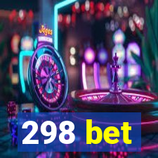 298 bet