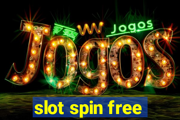 slot spin free